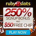 RubySlots
                                                          | No Rules +
                                                          Free Spins |
                                                          250% Bonus |
                                                          50 Free Chip