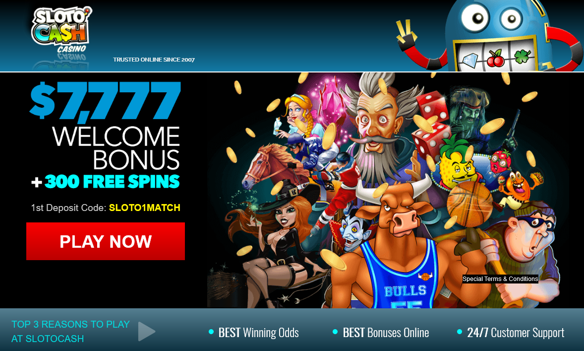 Slotocash
                                  Welcome Bonus-$7777 Welcome Bonus+300
                                  Free Spins